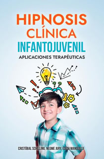 Hipnosis Clínica Infanto Juvenil, Aplicaciones Terapéuticas