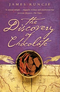 The Discovery of Chocolate - A Novel
