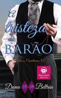A tristeza do Barão - Cavalheiros, #3