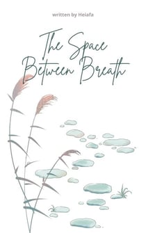 The Space Between Breath