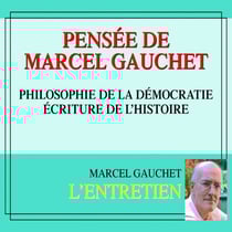 Pensée de Marcel Gauchet. Philosophie de la démocratie