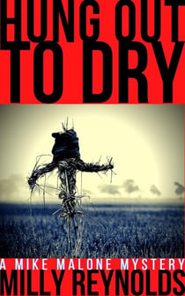 Hung Out To Dry - The Mike Malone Mysteries, #21