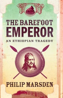 The Barefoot Emperor - An Ethiopian Tragedy
