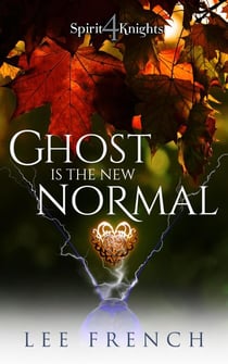 Ghost Is the New normal - Spirit Knights, #4