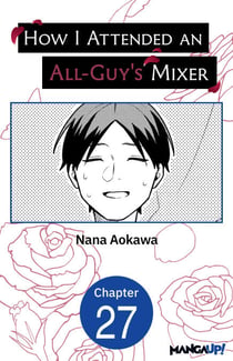 How I Attended an All-Guy's Mixer #027