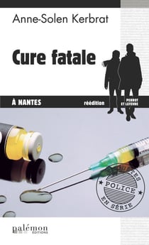 Cure fatale à Nantes - Une enquête du commandant Perrot - Tome 6