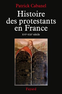 Histoire des protestants en France - XVIe-XXIe siècle