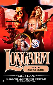 Longarm 356 - Longarm and the Diamond Sisters