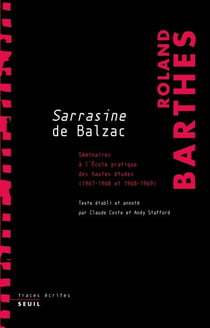 Sarrasine de Balzac. Séminaires à l'École pratique des hautes études (1967-1968 et 1968-1969) - Séminaires à l'École pratique des hautes études (1967-1968 et 1968-1969)