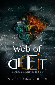 Web of Deceit - Astoran Asunder, #4