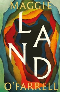 Land - The instant Sunday Times no. 1 bestseller from the author of Hamnet