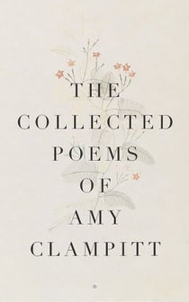 The Collected Poems of Amy Clampitt