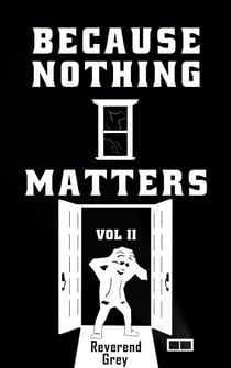 Because Nothing Matters Vol. II - Because Nothing Matters, #2