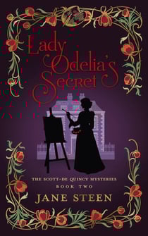 Lady Odelia's Secret - The Scott-De Quincy Mysteries, #2