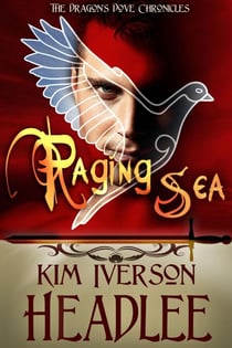 Raging Sea - The Dragon's Dove Chronicles, #3