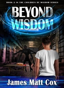 Beyond Wisdom - The Children of Wisdom, #2