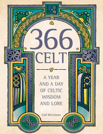 366 Celt - A Year and A Day of Celtic Wisdom and Lore