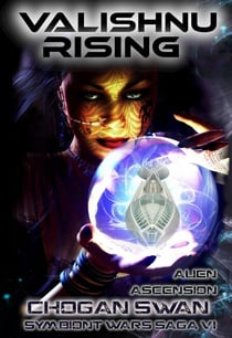 Valishnu Rising - Symbiont Wars Saga, #6
