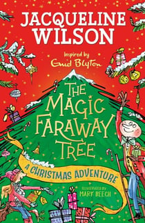 A Christmas Adventure - Visit the snowy Enchanted Wood with this brilliant festive adventure by Jacqueline Wilson