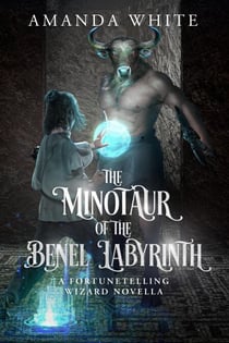 The Minotaur of the Benel Labyrinth - The Fortunetelling Wizard, #4
