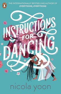 Instructions for Dancing - The Number One New York Times Bestseller