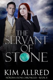 The Servant of Stones - Mórdha Stone Chronicles, #8