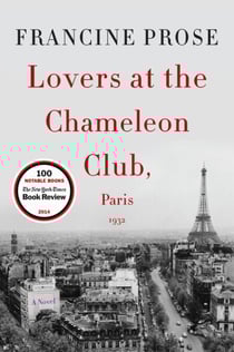 Lovers at the Chameleon Club, Paris 1932 - A Novel