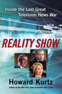 Reality Show - Inside the Last Great Television News War