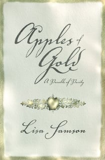 Apples of Gold - A Parable of Purity