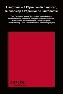 L’autonomie à l’épreuve du handicap, le handicap à l’épreuve de l’autonomie