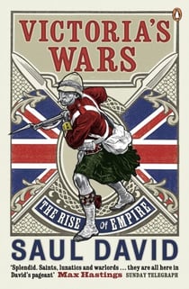 Victoria's Wars - The Rise of Empire