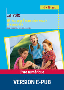 la voix EPUB - 50 jeux pour l'expression vocale et corporelle - 4/10 ans