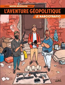 L'Aventure géopolitique T02 - Le Narcotrafic