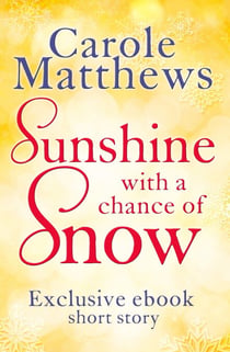 Sunshine, with a Chance of Snow - A twenty-minute treat from the Sunday Times bestseller