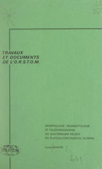 Morphologie, sédimentologie et paléogéographie au Quaternaire récent du plateau continental ivoirien