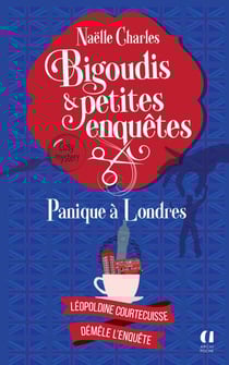 Bigoudis et petites enquêtes - Tome 7 Panique à Londres