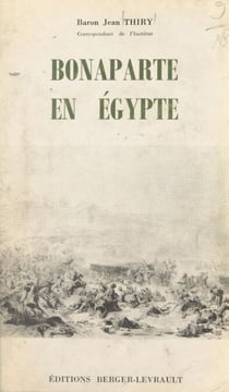 Bonaparte en Égypte - Décembre 1797 - 24 août 1799