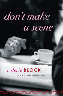 Don't Make a Scene - A Novel