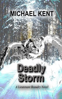Deadly Storm - A Lieutenant Beaudry Novel