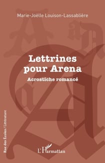 Lettrines pour Arena - Acrostiche romancé