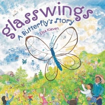 Glasswings - A Butterfly's Story