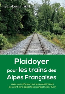 PLAIDOYER POUR LES TRAINS DES ALPES FRANCAISES