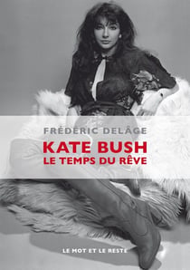 Kate Bush - Le temps du rêve