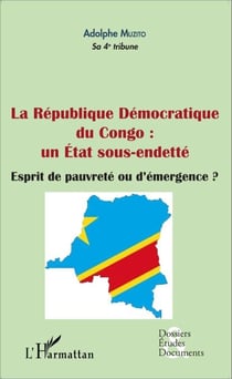 La République démocratique du Congo : un État sous-endetté (fascicule broché) - Esprit de pauvreté ou d'émergence ?