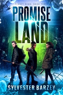 Promise Land - Planet Dead, #3