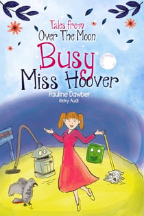 Busy Miss Hoover - Tales From Over The Moon, #1