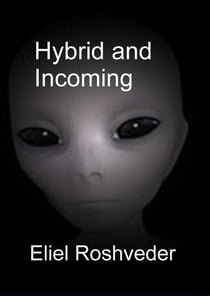 Hybrid and Incoming - Aliens and parallel worlds, #13