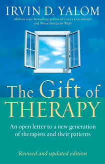 The Gift Of Therapy (Revised And Updated Edition) - An open letter to a new generation of therapists and their patients