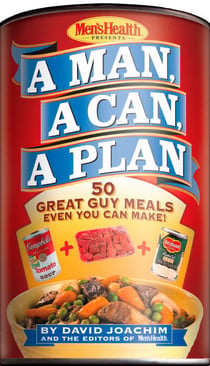 A Man, A Can, A Plan - 50 Great Guy Meals Even You Can Make!: A Cookbook