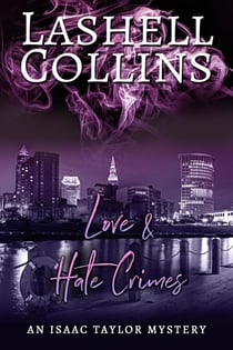 Love & Hate Crimes - Isaac Taylor Mystery Series, #10